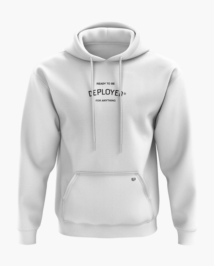 READY TO BE DEPLOYED HOODIE