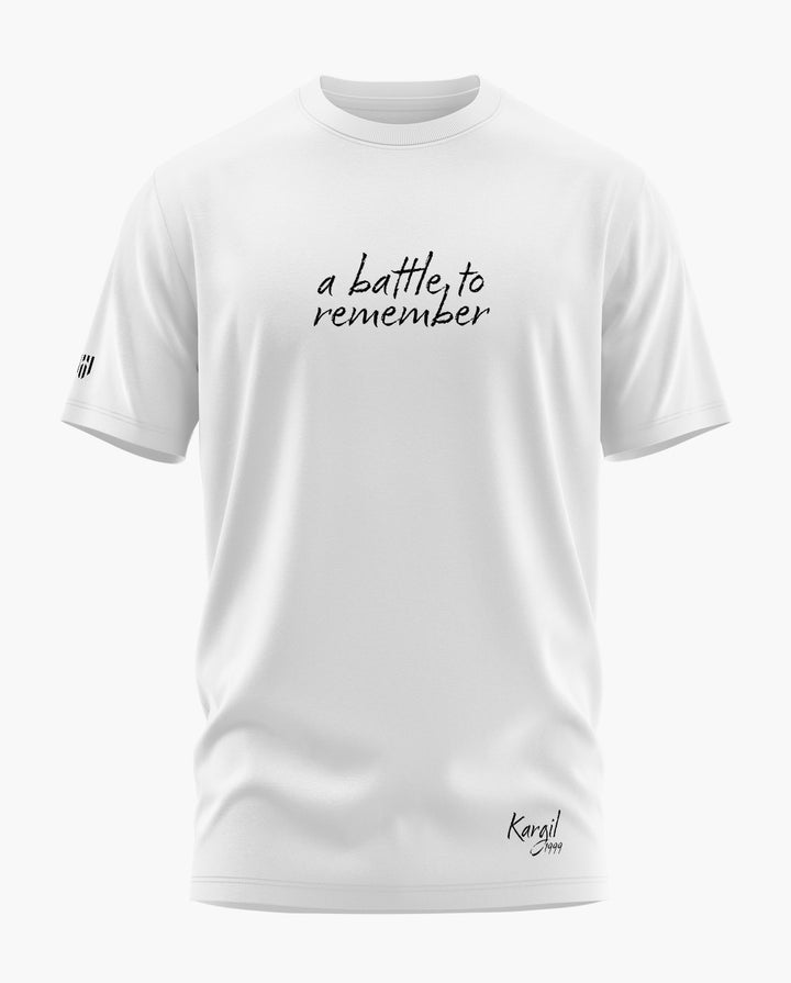 A BATTLE TO REMEMBER T-Shirt