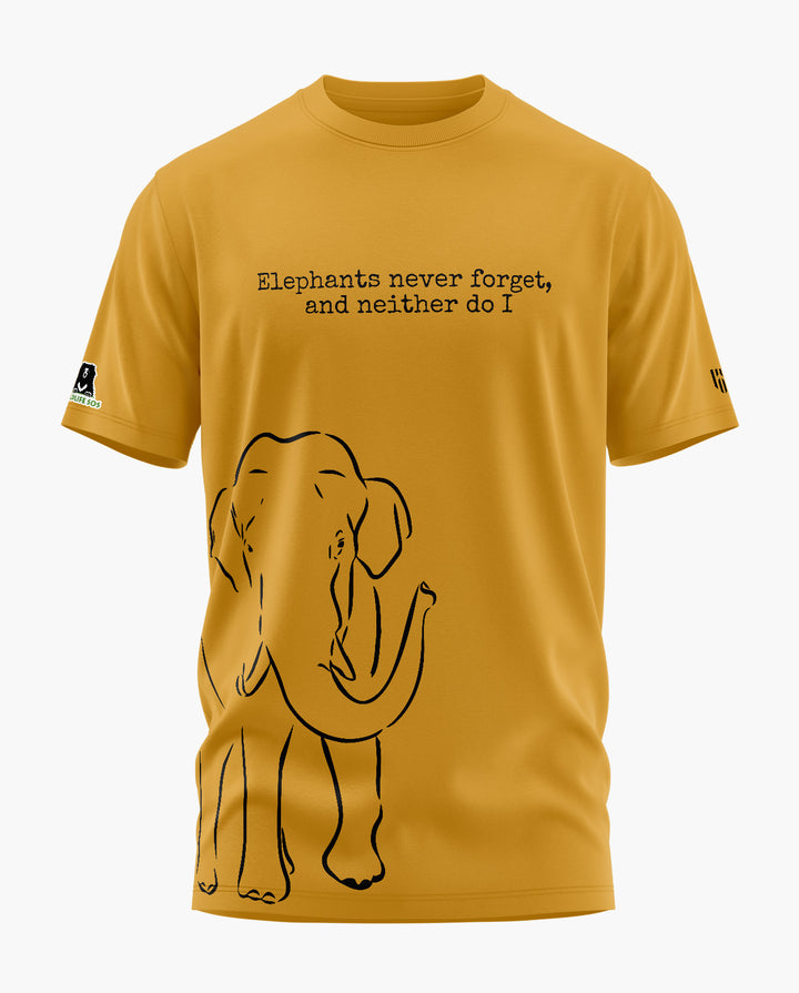 ELEPHANTS NEVER FORGET T-Shirt